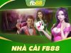 Chia sẻ cách đăng ký FB88 đơn giản nhanh chóng và an toàn