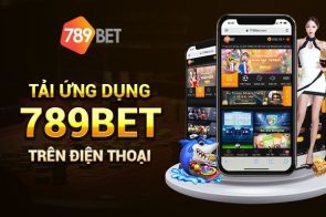 Tải app 789bet: Chơi game bài ngay, cá cược thể thao liền tay
