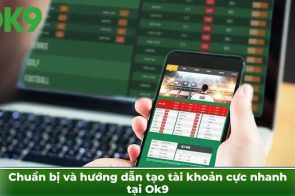 Đăng Ký OK9: Nhanh Chóng, Dễ Dàng, Nhận Ngay Ưu Đãi
