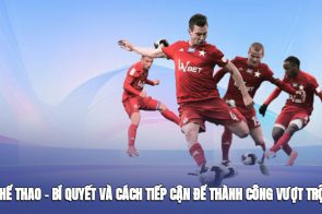 Thể Thao Dom88 – Bí Quyết Và Cách Tiếp Cận Để Thành Công Vượt Trội