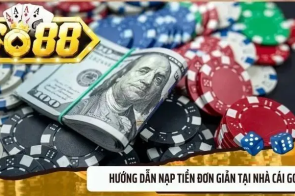 Nạp tiền Go88 – Bí quyết nạp nhanh, chơi mượt, nhận thưởng liền tay