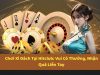 Tính năng “live dealer” hay “bàn trực tiếp” – có nên trải nghiệm tại Hitclub?