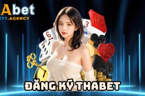 Đăng ký Thabet – Hướng dẫn tạo tài khoản nhanh nhất