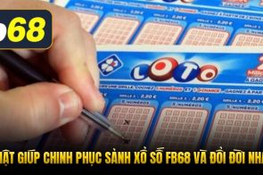 Xổ số FB68 – Chạm tay vào giấc mơ triệu phú chỉ sau vài giây