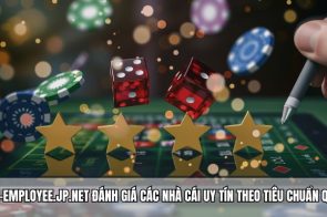 Freeter-employee.jp.net đánh giá các nhà cái uy tín theo tiêu chuẩn quốc tế